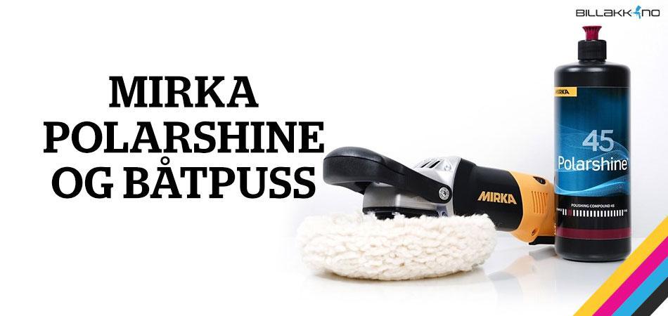 Mirka Polarshine 45 - høy slipeevne og glans til båtpussen